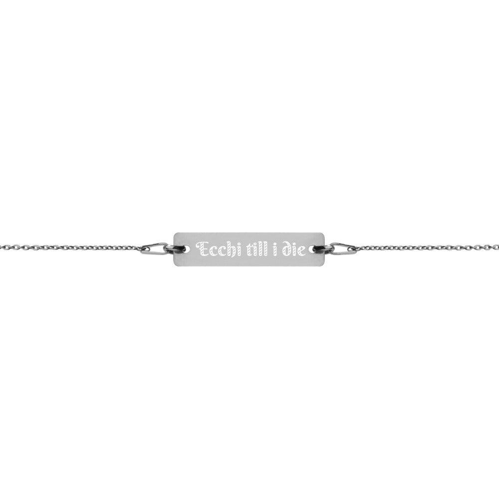 Ecchi Till i Die Bracelet - Hokoriwear